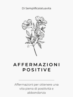 Affermazioni per attrarre positività e abbondanza