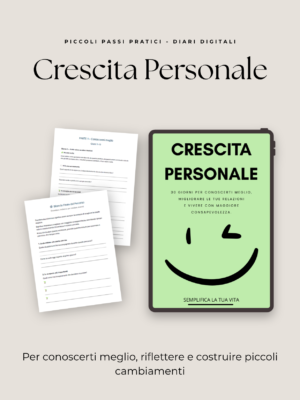 Crescita Personale – Workbook Pratico per Conoscere e Rafforzare Te Stesso