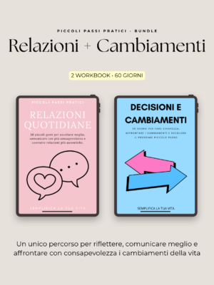 Relazioni + Cambiamenti – Bundle 2 Workbook per Migliorare le Relazioni e Affrontare il Cambiamento