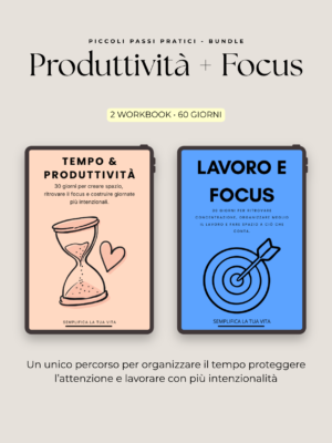 Produttività + Focus – Bundle 2 Workbook per Organizzare il Tempo e Concentrarti