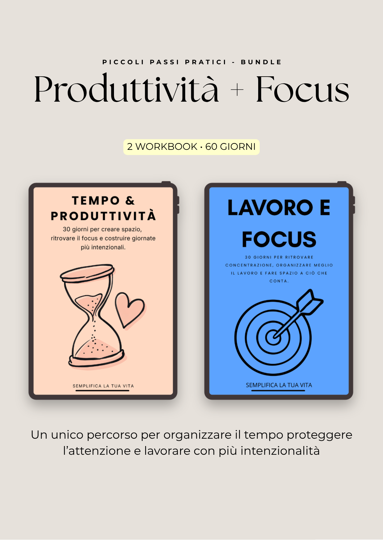 Produttività + Focus – Bundle 2 Workbook per Organizzare il Tempo e Concentrarti