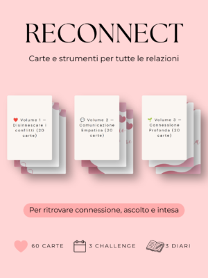 RECONNECT – Il Percorso Completo per Migliorare le Tue Relazioni | 60 Carte + 60 Giorni