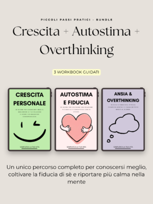 Crescita Personale + Autostima + Overthinking – Bundle 3 Workbook
